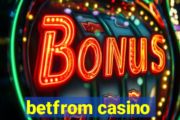 betfrom casino