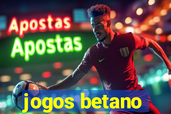 jogos betano