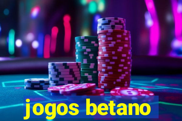 jogos betano