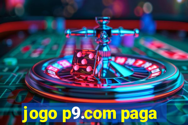 jogo p9.com paga