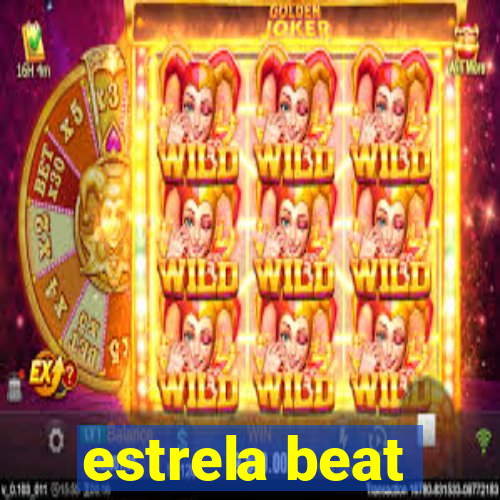 estrela beat