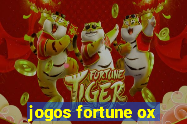 jogos fortune ox