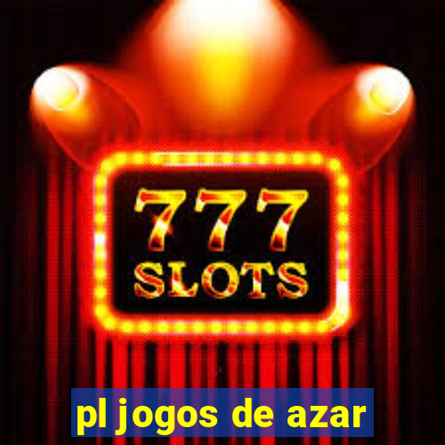 pl jogos de azar