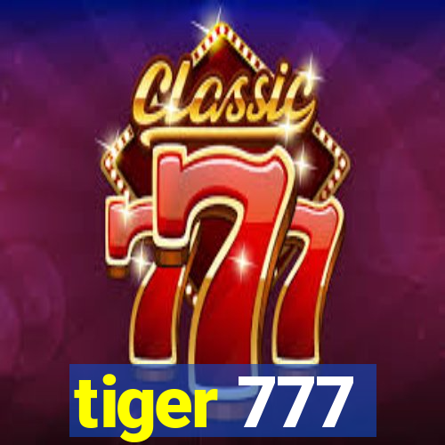 tiger 777