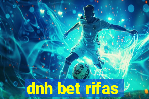 dnh bet rifas