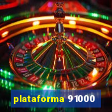 plataforma 91000