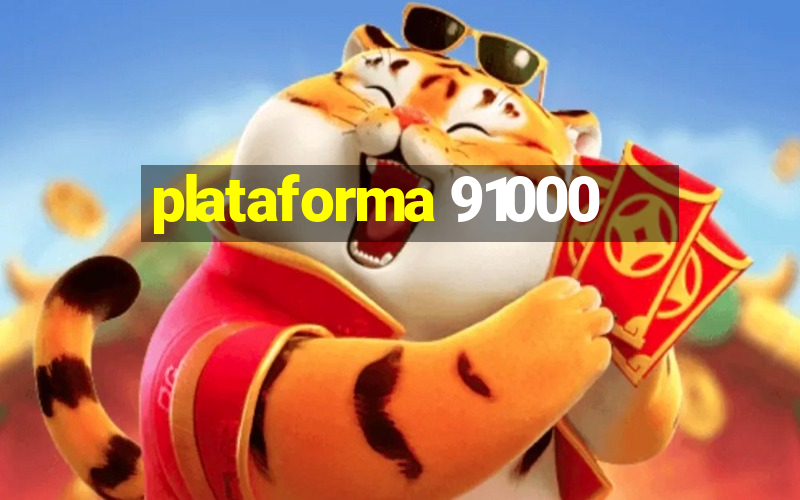 plataforma 91000