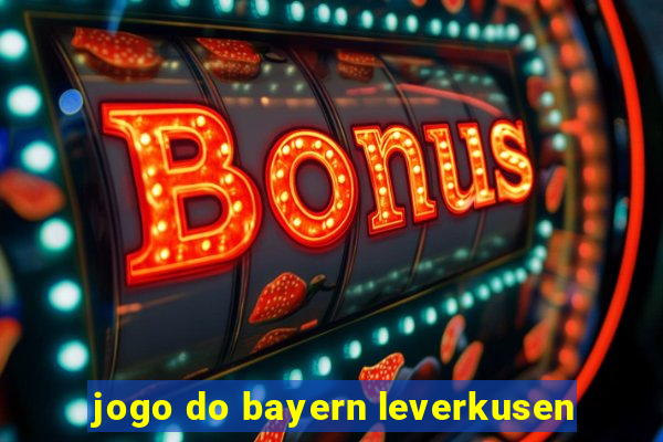 jogo do bayern leverkusen