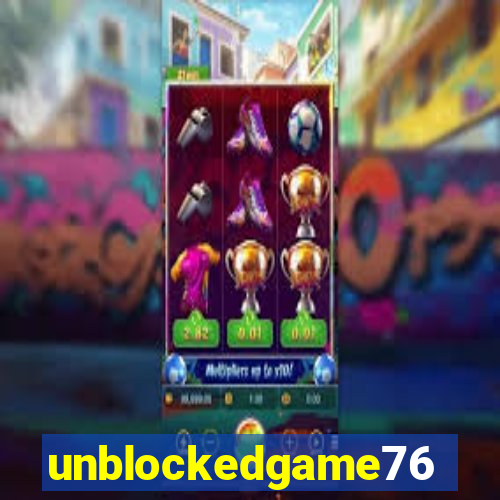 unblockedgame76