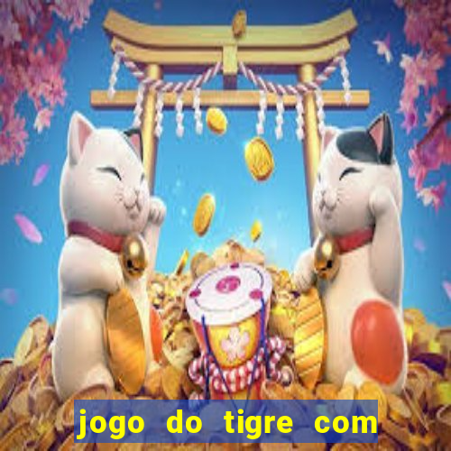 jogo do tigre com depósito de 5 reais