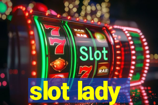 slot lady