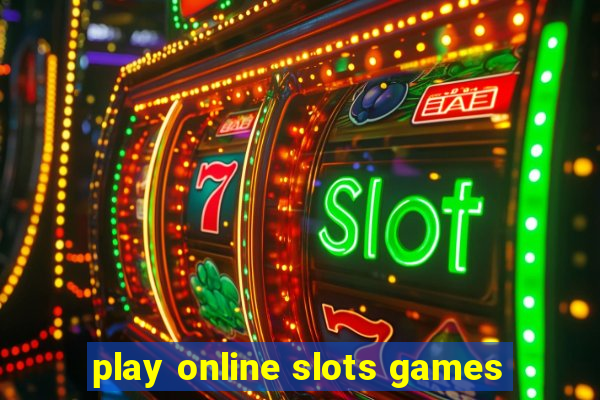 play online slots games