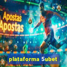 plataforma 5ubet