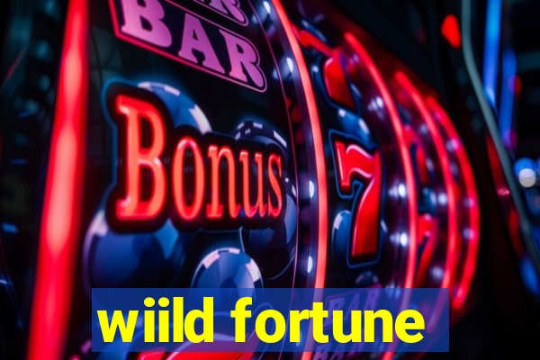 wiild fortune