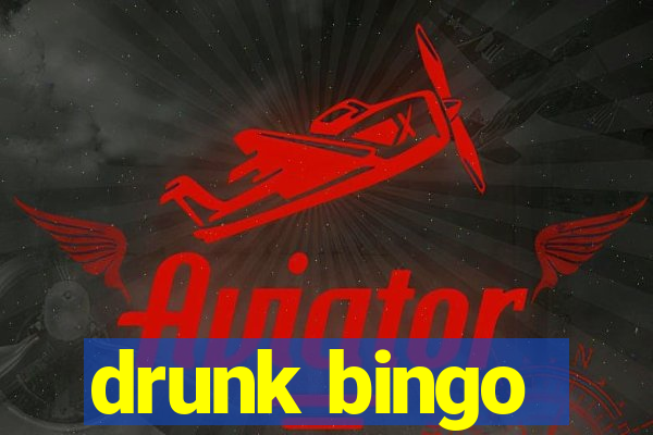 drunk bingo