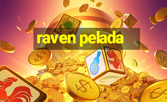 raven pelada