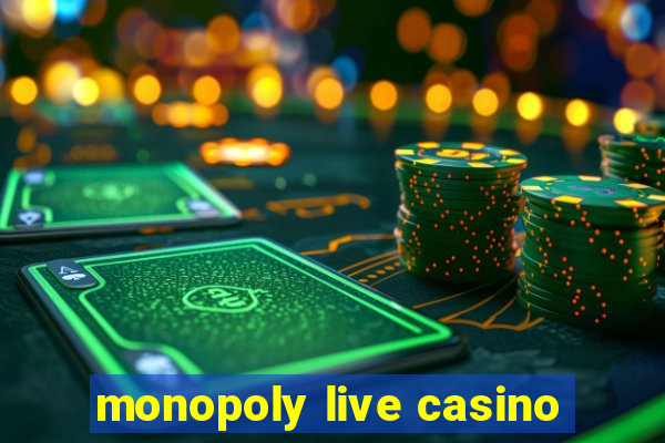 monopoly live casino