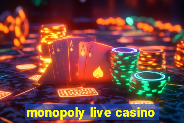 monopoly live casino