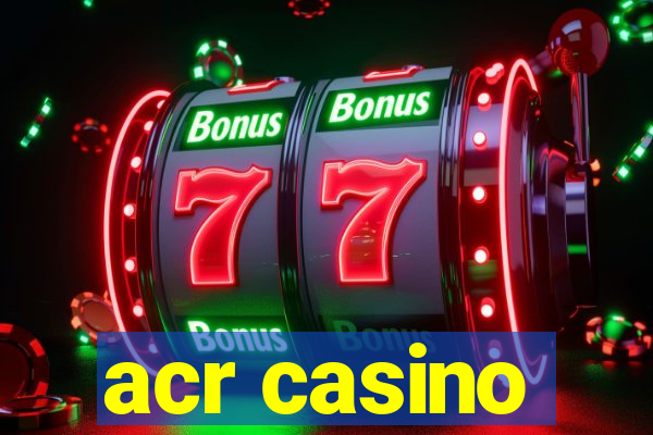 acr casino