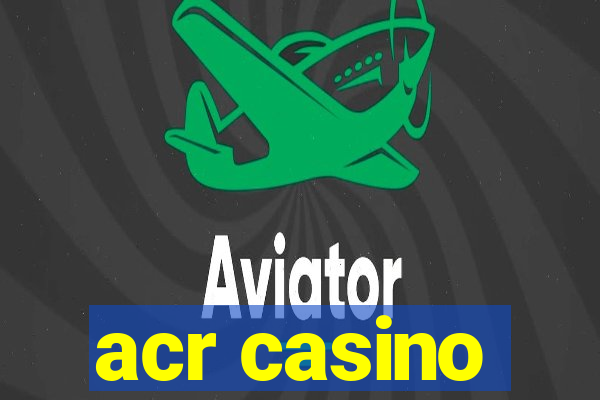 acr casino