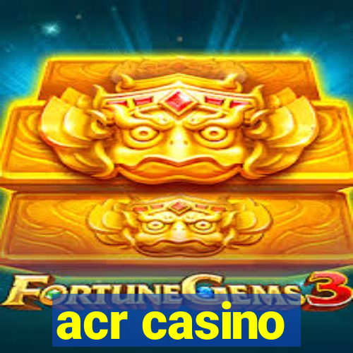 acr casino