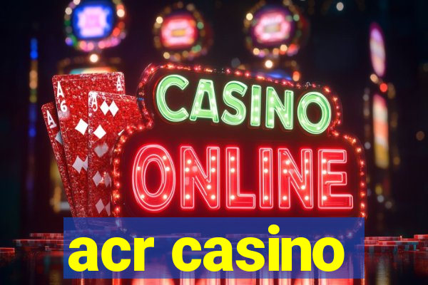 acr casino