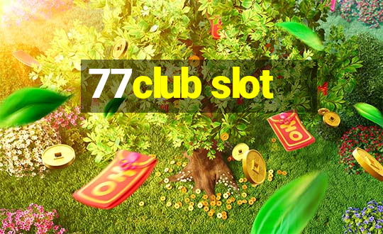 77club slot