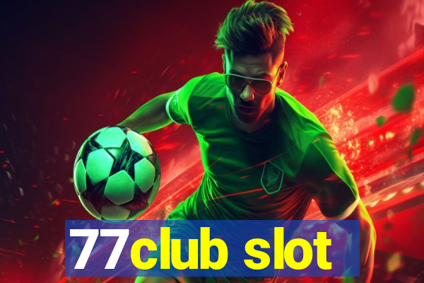 77club slot