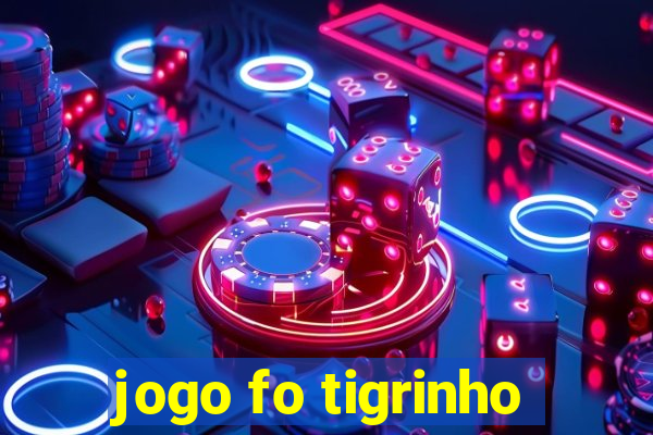 jogo fo tigrinho