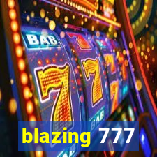 blazing 777