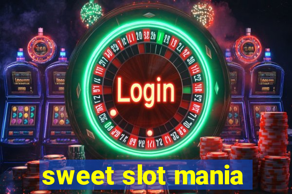 sweet slot mania