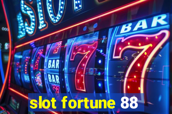 slot fortune 88