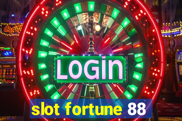 slot fortune 88