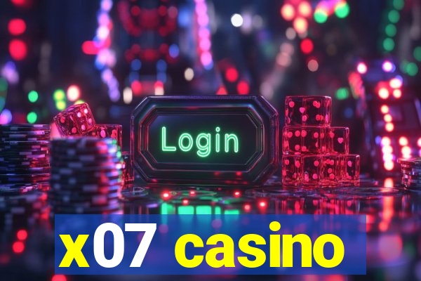 x07 casino