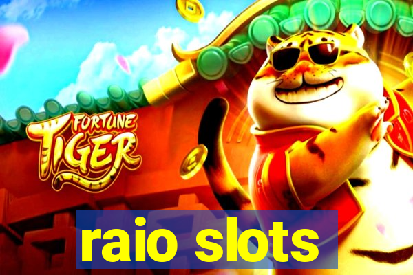 raio slots