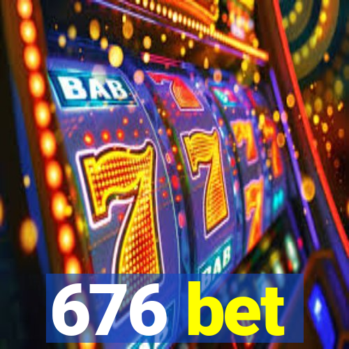 676 bet