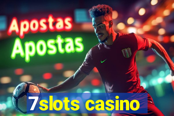 7slots casino