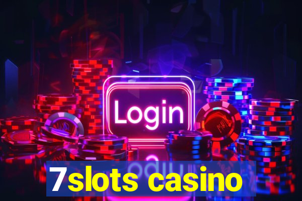 7slots casino