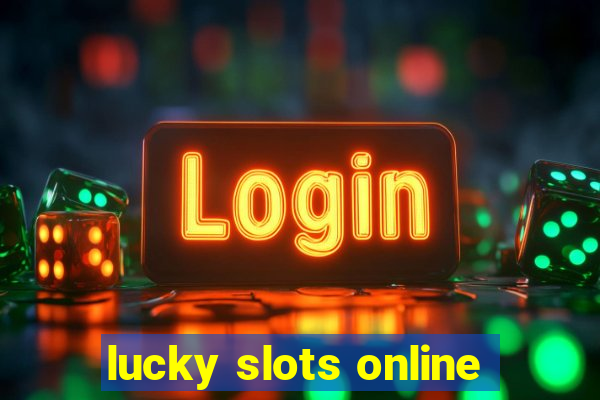 lucky slots online