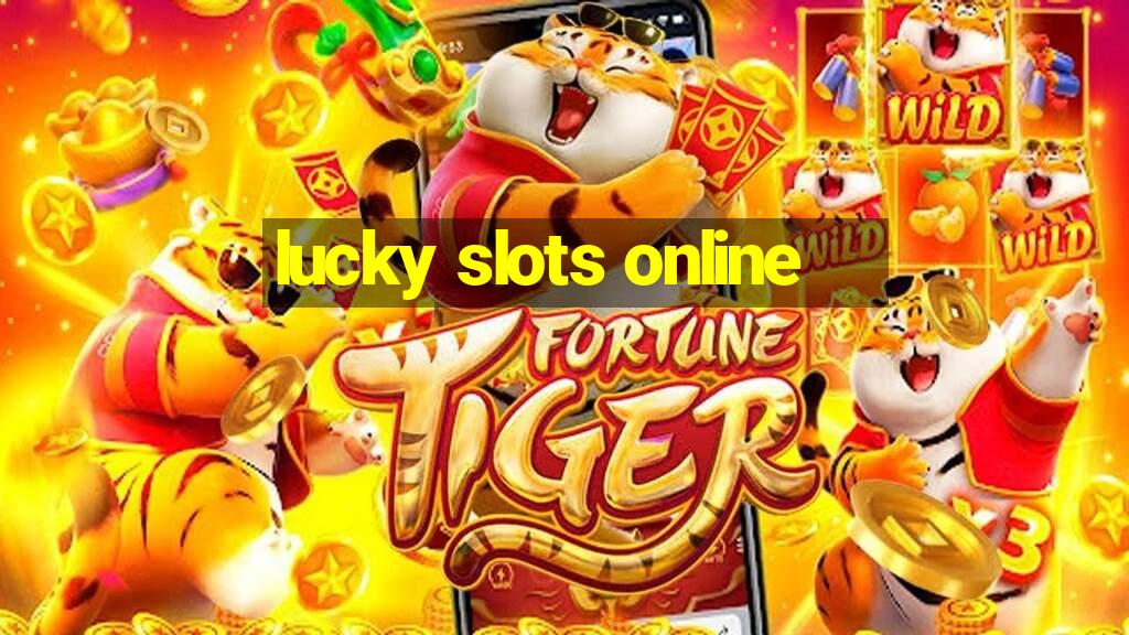 lucky slots online