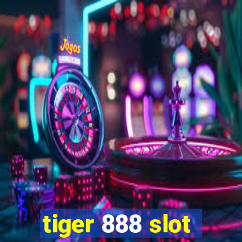 tiger 888 slot