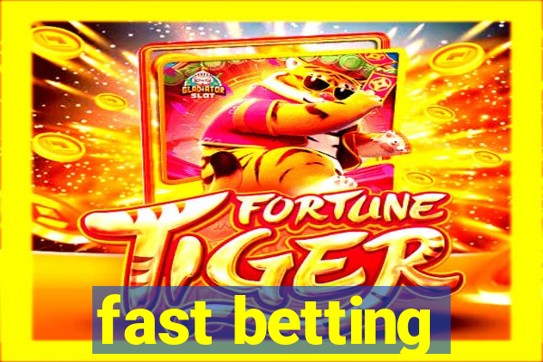 fast betting