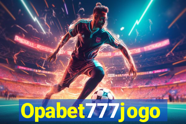 Opabet777jogo