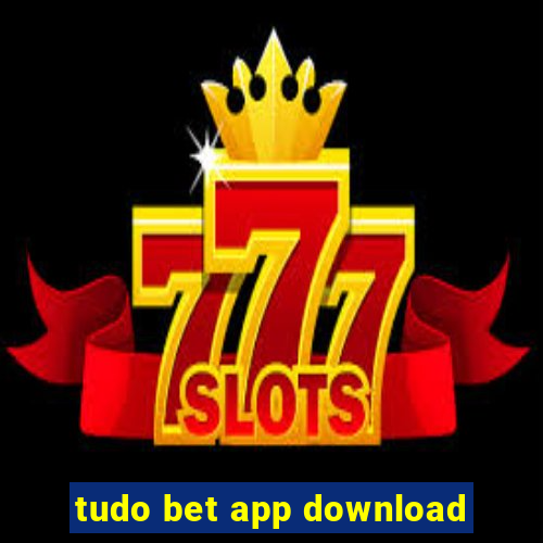 tudo bet app download