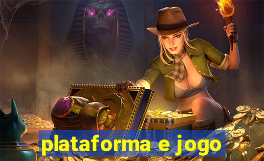 plataforma e jogo