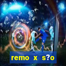 remo x s?o bernardo palpite