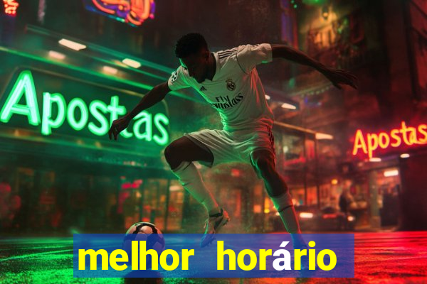 melhor horário para jogar fortune tiger tarde