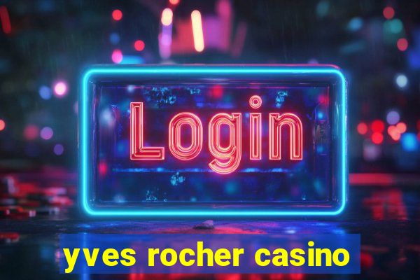 yves rocher casino