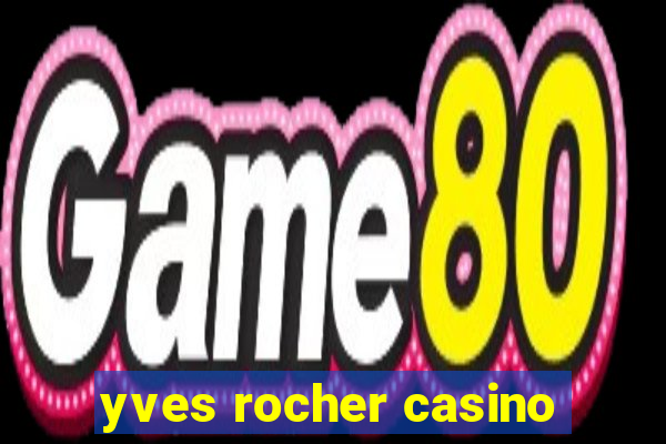 yves rocher casino