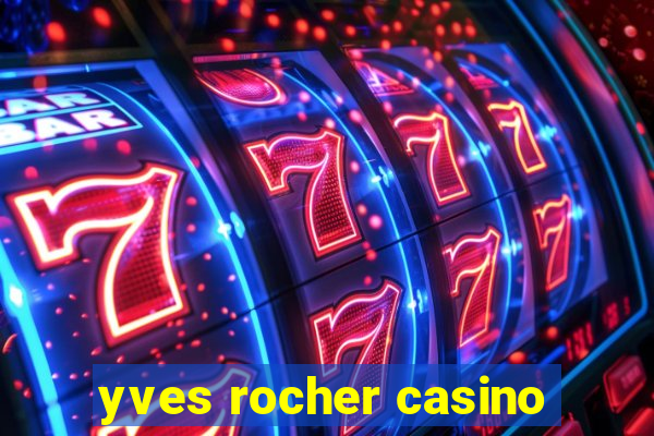 yves rocher casino